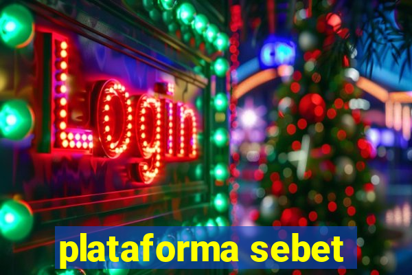 plataforma sebet